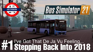 Bus Simulator 21 | Seaside Valley | Episode 1 | Stepping Back Into 2018