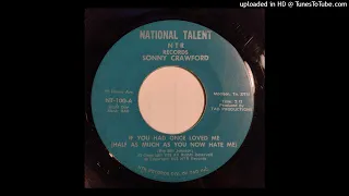 Sonny Crawford - If You Had Once Loved Me / I'm Gonna Tell Her [National Talent, Madison TN country]