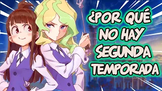 ¿Qué PASÓ con LITTLE WITCH ACADEMIA?