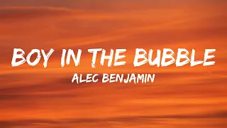 Alec Benjamin - Boy In The Bubble (Lyrics)