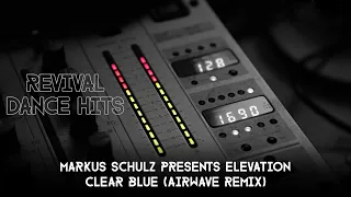Markus Schulz Presents Elevation - Clear Blue (Airwave Remix) [HQ]