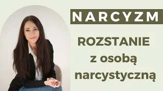 Narcyzm - Rozstanie z osobą narcystyczną | Powrót do autentyczności, odbudowanie zaufania, RUMINACJE