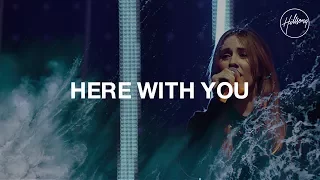 Here With You - Hillsong Worship