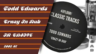 Todd Edwards - Crazy In Dub