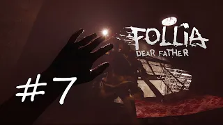 Follia - Dear Father #7 | Goodbye Harry...