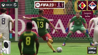 CAMERÚN vs SERBIA - FIFA 23 XBOX SERIES S - QATAR 2022