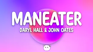 Daryl Hall & John Oates - Maneater (Lyrics)