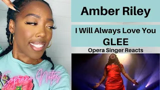 Opera Singer Reacts to Amber Riley I Will Always Love You | GLEE | Performance Analysis |