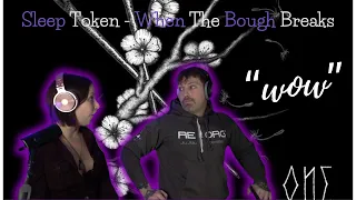 Sleep Token - When The Bough Breaks - EP ONE - (A British Couples Journey)