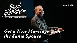 Get a New Marriage with the Same Spouse | Pastor Mark Driscoll