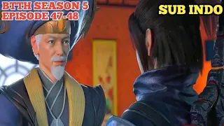 BTTH SEASON 5 EPISODE 47-48 SUB INDO