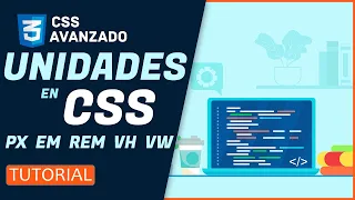 Curso de CSS AVANZADO 🔥 UNIDADES de medida