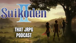 That JRPG Podcast #3: Suikoden 2