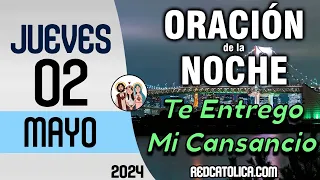 Oracion de la Noche de Hoy Jueves 02 de Mayo - Tiempo De Orar