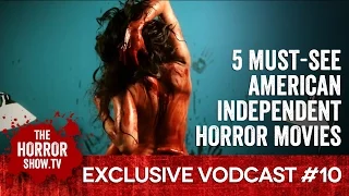 VODcast #10: Scott Weinberg's Must-See American Independent Horror Movies