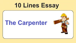 10 Lines on Carpenter || Essay on Carpenter in English || Carpenter Essay Writing