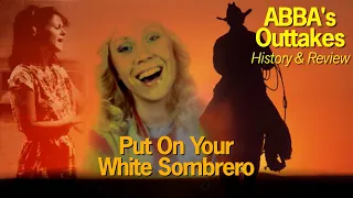 ABBA's 1980 Outtake – "Put On Your White Sombrero" | History & Review 4K