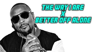 The Way I Are x Better Off Alone x Business (Remix Mashup) Timbaland x Alice Deejay x Tiesto