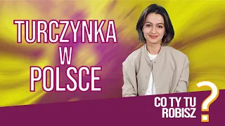 Turczynka w Polsce | Co Ty tu robisz #11