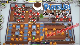 Plate Up Overtime Day 50 Fully Automated Only Black Coffee UNCUT