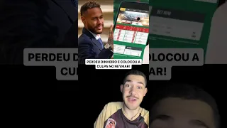 PERDEU DINHEIRO E COLOCOU A CULPA NO NEYMAR!