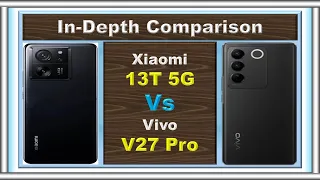 Xiaomi 13T Vs Vivo V27 Pro: Battle of the Best Mid-Range Phones!