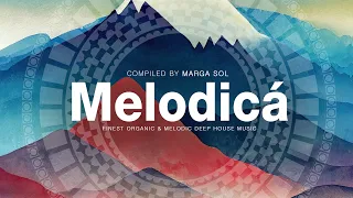 MELODICA 2023 |  Melodic, Progressive, Organic Deep House Music | Dj Mix by Marga Sol