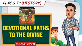 Devotional Paths To The Divine || Full Chapter in 1 Video || Class 7th SST || Junoon Batch