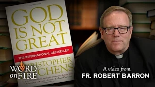 Bishop Barron on Hitchens' "God Is Not Great" (Part 1 of 3)