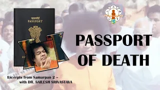 Passport of Death | Dr. Sailesh Srivastava | Excerpts from Samarpan 2 | S02E04