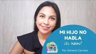 Mi hijo no habla ¿es autismo? l DESARROLLO DEL LENGUAJE l Mi terapia con Ximena