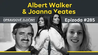 #285 - Albert Walker & Joanna Yeates