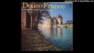 Caravelli Et Ses Violons Magiques - Douce France ©1964 [Long Play Columbia France 62455]