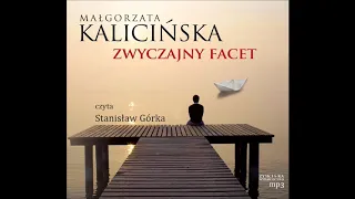 Małgorzata Kalicińska "Zwyczajny facet" audiobook