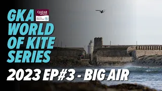 Ep 3 | Big Air Tarifa | GKA World of Kite Series 2023