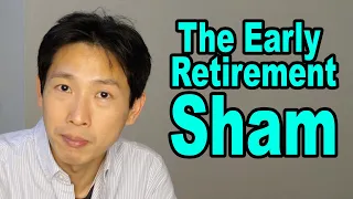 Early Retirement is a Sham
