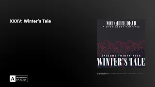 XXXV: Winter's Tale