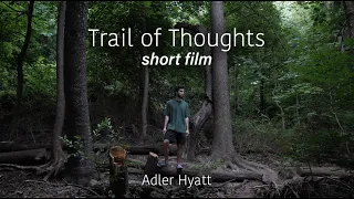 Trail of Thoughts - Short Film