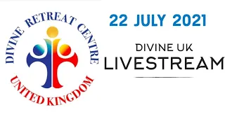 (LIVE) Healing Service, Holy Mass and Eucharistic Adoration (22 July 2021) Divine UK