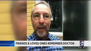 Friends & loved ones remember doctor