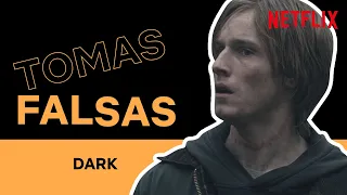 Tomas falsas | Dark | Netflix España