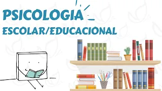 PSICOLOGIA ESCOLAR/EDUCACIONAL | ÁREAS DE ATUAÇÃO DO PSICÓLOGO(A)