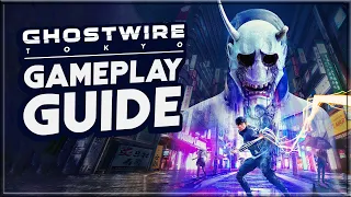 Ghostwire: Tokyo | STARTER GUIDE + Tips to Know Before Playing