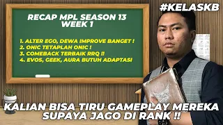 BIGETRON JADI PERINGKAT 1 DI WEEK 1 !! GAMEPLAY DEWA MENARIK !! RECAP MPL SEASON 13 WEEK 1 #kelaskb