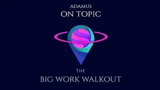 The Big Work Walkout - Adamus Saint-Germain