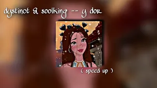 soolking & dystinct -- y dor ** y dor y dor 7obk NTI ** ( speed up version )