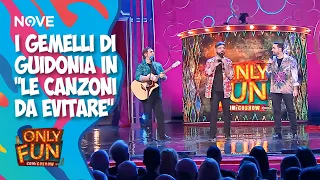 I Gemelli di Guidonia in "le canzoni da EVITARE" | ONLY FUN