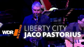 Jaco Pastorius - Liberty City | WDR BIG BAND