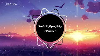 Salah Apa Aku Remix 2019 - DJ Slow | Nhạc Tik Tok |抖音Douyin|