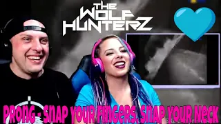 Prong - Snap Your Fingers, Snap Your Neck | THE WOLF HUNTERZ Reactions